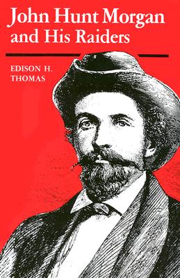 Image for John Hunt Morgan and His Raiders (Kentucky Bicentennial Bookshelf)