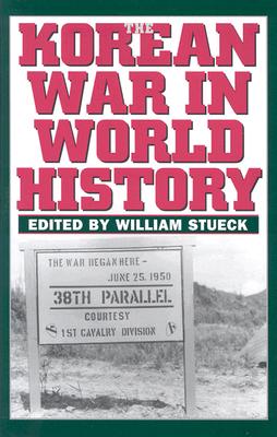 The Korean War in World History The Korean War in World History