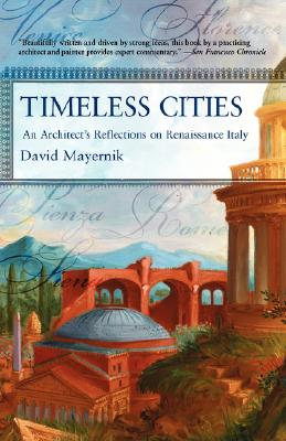 Image for Timeless Cities: An Architect's Reflections on Renaissance Italy