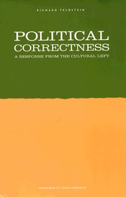 Image for Political Correctness: A Response from the Cultural Left