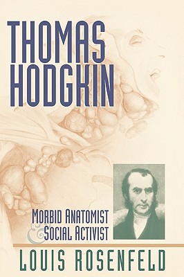 Thomas Hodgkin, Rosenfeld, Louis R. Thomas Hodgkin, Rosenfeld, Louis R.
