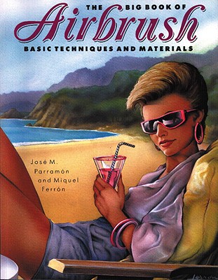 Image for The Big Book of Airbrush Techniques and Materials