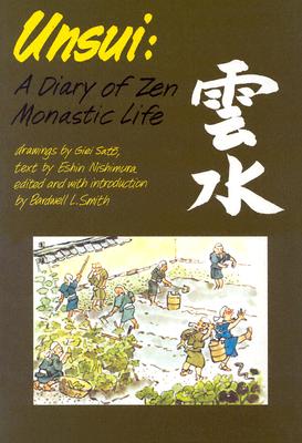 Unsui: A Diary of Zen Monastic Life, Sato, Giei; Nishimura, Eshin Unsui: A Diary of Zen Monastic Life, Sato, Giei; Nishimura, Eshin