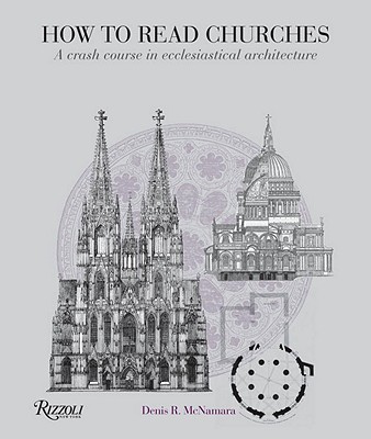 Image for How to Read Churches: A Crash Course in Ecclesiastical Architecture