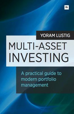 Image for Multi-Asset Investing: A practical guide to modern portfolio management