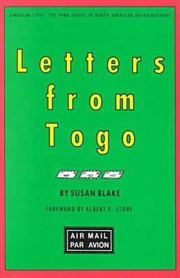Letters from Togo, Blake, Susan Letters from Togo, Blake, Susan