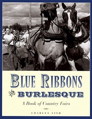 Image for Blue Ribbons and Burlesques: A Book of Country Fairs