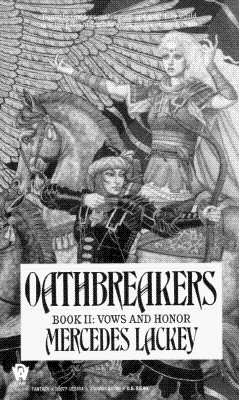 Oathbreakers (Vows and Honor, Book 2), Lackey, Mercedes Oathbreakers (Vows and Honor, Book 2), Lackey, Mercedes