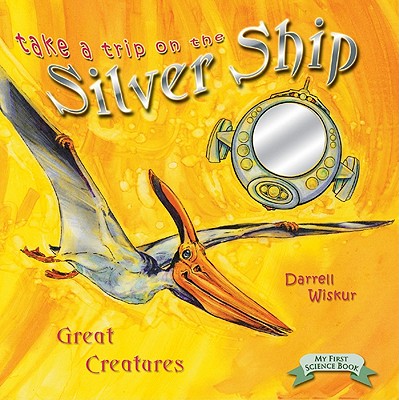 Image for Great Creatures (Take a Trip on the Silver Ship Ser)