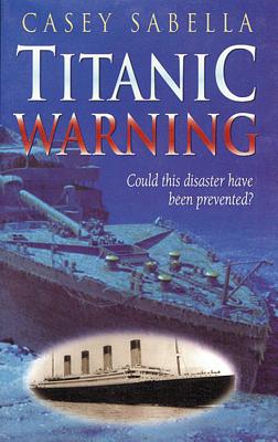 Image for Titanic Warning: Hearing the Voice of God in This Modern Age