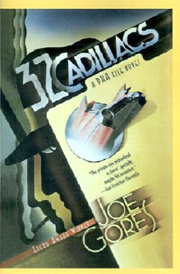 32 Cadillacs, a DKA File Novel, Gores, Joe 32 Cadillacs, a DKA File Novel, Gores, Joe