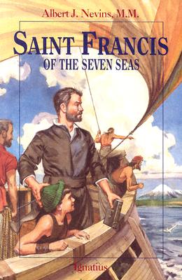 Saint Francis of the Seven Seas (Vision Book Series), Albert F. Nevins Saint Francis of the Seven Seas (Vision Book Series), Albert F. Nevins