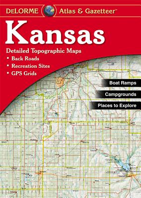 Kansas Atlas & Gazetteer, Delorme Kansas Atlas & Gazetteer, Delorme