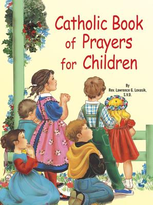 Catholic Book of Prayers for Children, "Winkler, Jude" Catholic Book of Prayers for Children, "Winkler, Jude"