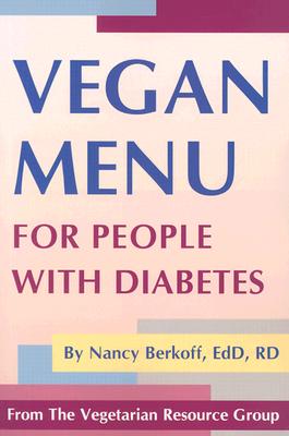 Vegan Menu for People With Diabetes, Berkoff, Nancy Vegan Menu for People With Diabetes, Berkoff, Nancy