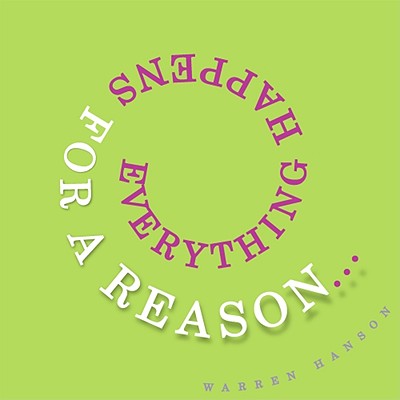 Everything Happens for a Reason, "Hanson, Warren" Everything Happens for a Reason, "Hanson, Warren"