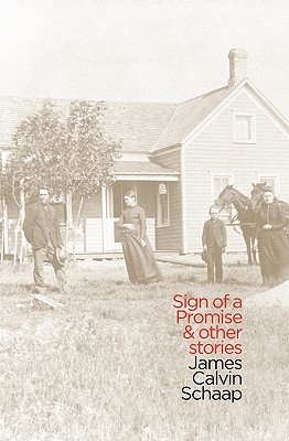 Sign of a Promise and Other Stories (Mandate Series), James Calvin Schaap Sign of a Promise and Other Stories (Mandate Series), James Calvin Schaap