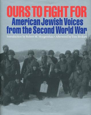 Image for Ours To Fight For: American Jewish Voices from the Second World War