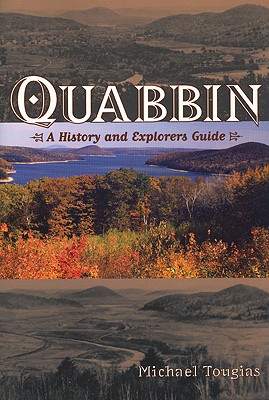 Image for Quabbin: A History and Explorer's Guide