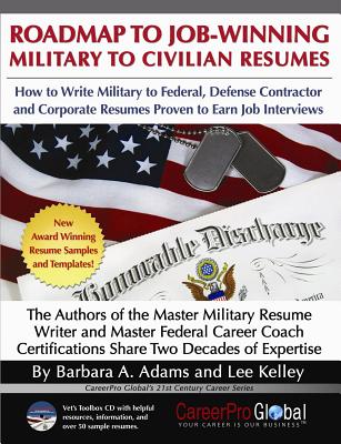 Image for Roadmap to Job-Winning Military to Civilian Resumes (CareerPro Global's 21st Century Career Series)