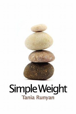 Simple Weight, Tania Runyan Simple Weight, Tania Runyan