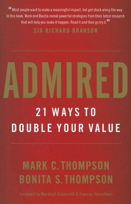 Image for Admired: 21 Ways to Double Your Value