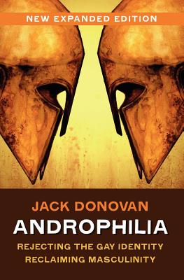 Androphilia, Jack Donovan Androphilia, Jack Donovan