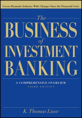 Image for The Business of Investment Banking: A Comprehensive Overview