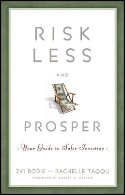 Image for Risk Less and Prosper: Your Guide to Safer Investing
