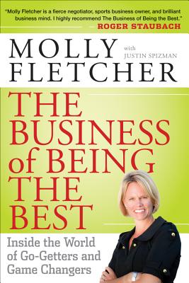 Image for The Business of Being the Best: Inside the World of Go-Getters and Game Changers