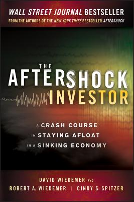 Image for The Aftershock Investor: A Crash Course in Staying Afloat in a Sinking Economy