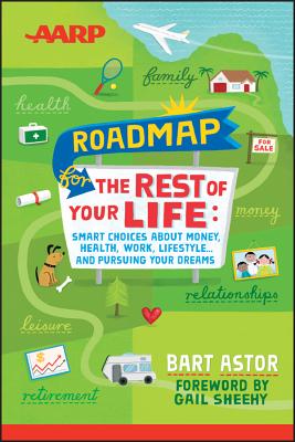 Image for AARP Roadmap for the Rest of Your Life: Smart Choices About Money, Health, Work, Lifestyle ... and Pursuing Your Dreams