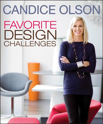 Candice Olson Favorite Design Challenges, "Olson, Candice" Candice Olson Favorite Design Challenges, "Olson, Candice"