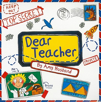 Dear Teacher, Husband, Amy Dear Teacher, Husband, Amy