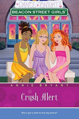 Crush Alert (Beacon Street Girls #14), "Bryant, Annie" Crush Alert (Beacon Street Girls #14), "Bryant, Annie"
