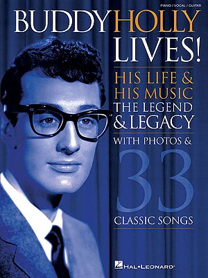 Image for Buddy Holly Lives!: His Life & His Music - With Photos & 33 Classic Songs