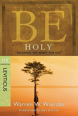 Image for Be Holy (Leviticus): Becoming 'Set Apart' for God (The BE Series Commentary)