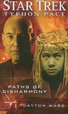 Star Trek: Typhon Pact #4: Paths of Disharmony, Dayton Ward Star Trek: Typhon Pact #4: Paths of Disharmony, Dayton Ward