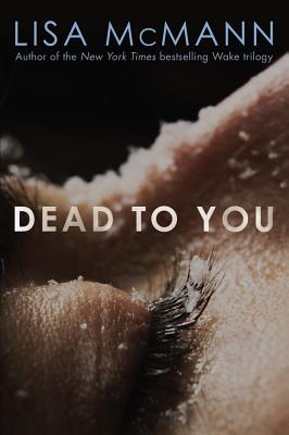 Dead to You, "McMann, Lisa" Dead to You, "McMann, Lisa"