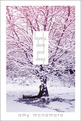 "Lovely, Dark and Deep", "McNamara, Amy" "Lovely, Dark and Deep", "McNamara, Amy"