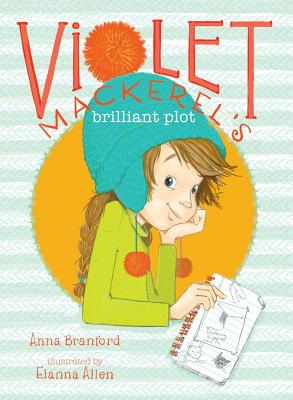 Violet Mackerel's Brilliant Plot, "Branford, Anna" Violet Mackerel's Brilliant Plot, "Branford, Anna"