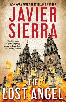 The Lost Angel: A Novel, Javier Sierra The Lost Angel: A Novel, Javier Sierra