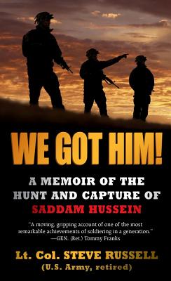 Image for We Got Him!: A Memoir of the Hunt and Capture of Saddam Hussein