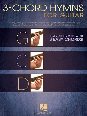 Image for 3-Chord Hymns For Guitar - Play 30 Hymns With Three Easy Chords: G-C-D