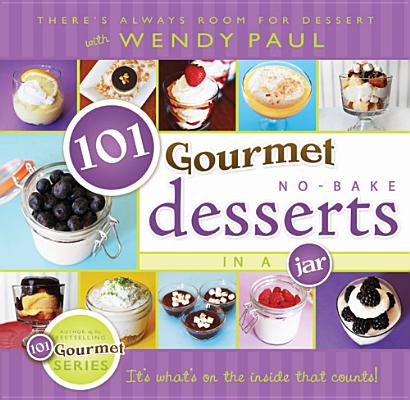 Image for 101 Gourmet No-Bake Desserts in a Jar