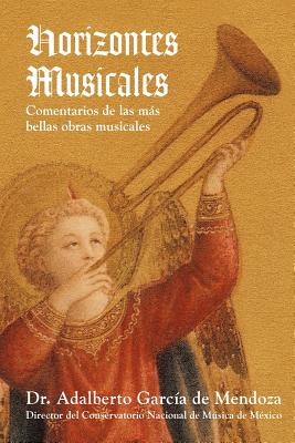 Image for Horizontes Musicales: Comentarios de las Mas Bellas Obras Musicales (Spanish Edition)