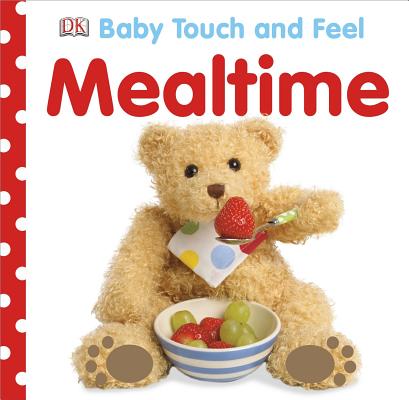 Image for Baby Touch and Feel: Mealtime (Baby Touch & Feel)