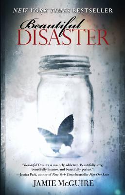 Beautiful Disaster: A Novel, Jamie McGuire Beautiful Disaster: A Novel, Jamie McGuire