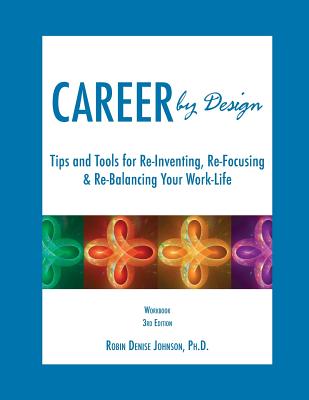 Image for Career by Design Workbook: Tips and Tools for Re-Inventing, Re-Focusing, & Re-Balancing Your Work-Life
