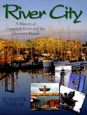 Image for River City: A History of Campbell River and the Discovery Islands